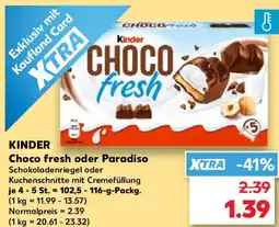 Kaufland KINDER Choco fresh oder Paradiso Angebot