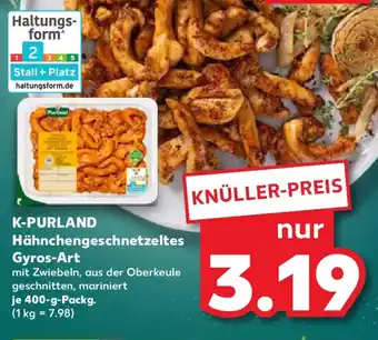 Kaufland K-PURLAND Hähnchengeschnetzeltes Gyros-Art Angebot