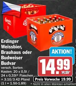 HIT Erdinger Weissbier, Brauhaus oder Budweiser Budvar Angebot
