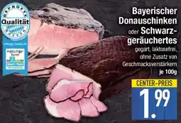 E-Center Bayerischer Donauschinken oder Schwarzgeräuchertes Angebot