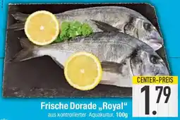 E-Center Frische Dorade ,,Royal" Angebot