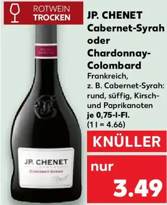 Kaufland JP. CHENET Cabernet-Syrah oder Chardonnay- Colombard Angebot