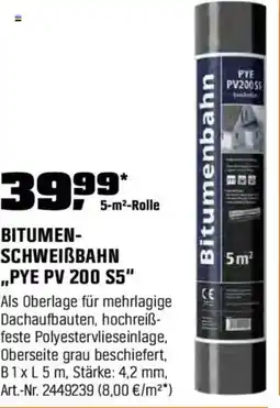 OBI BITUMEN- SCHWEIẞBAHN ,,PYE PV 200 S5" Angebot