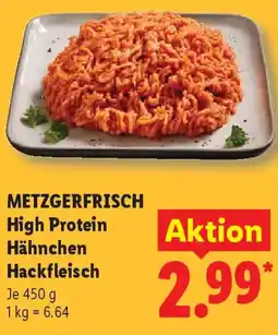 Lidl METZGERFRISCH High Protein Hähnchen Hackfleisch Angebot