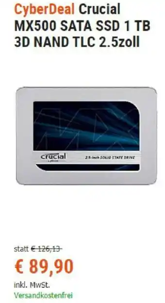 Cyberport CyberDeal Crucial MX500 Sata SSD 1 TB 3D NAND TLC 2.5zoll Angebot