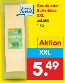 Netto Marken-Discount GUTES Land Gouda oder Land Butterkäse XXL Angebot