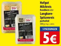 Famila Nord Ost Hofgut Milchreis Rundkorn oder Langkorn- Spitzenreis parboiled Angebot