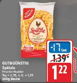 nah & gut GUT&GÜNSTIG Spätzle Angebot