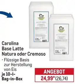METRO Carolina Base Latte Natura oder Cremoso Angebot