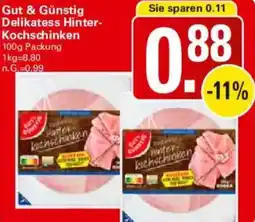 WEZ Gut & Günstig Delikatess Hinter- Kochschinken Angebot