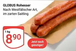 Globus GLOBUS Rohesser Angebot