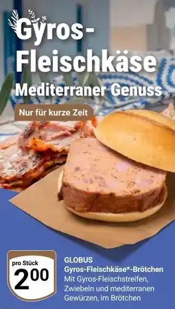 Globus GLOBUS Gyros-Fleischkäse*-Brötchen Angebot