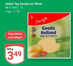 Globus Jeden Tag Gouda am Stück Angebot
