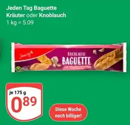 Globus Jeden Tag Baguette Kräuter oder Knoblauch Angebot
