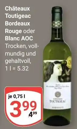 Globus Châteaux Toutigeac Bordeaux Rouge oder Blanc AOC Angebot