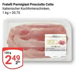 Globus Fratelli Parmigiani Prosciutto Cotto Angebot