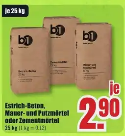 B1 Discount Baumarkt Estrich-Beton, Mauer- und Putzmörtel oder Zementmörtel Angebot