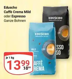 Globus Eduscho Caffè Crema Mild oder Espresso ganze Bohnen Angebot