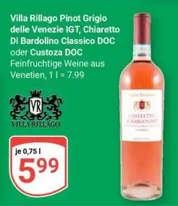 Globus Villa Rillago Pinot Grigio delle Venezie IGT, Chiaretto Di Bardolino Classico DOC oder Custoza DOC Angebot