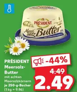 Kaufland PRESIDENT Meersalz Butter Angebot