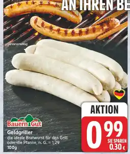 Edeka Bauern gut goldgriller Angebot