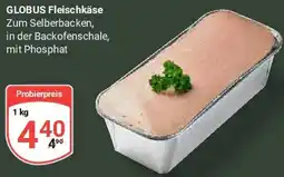 Globus GLOBUS Fleischkäse Angebot