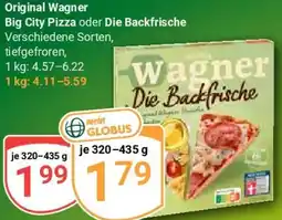 Globus Original Wagner Big City Pizza oder Die Backfrische Angebot