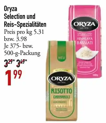 Galeria Markthalle Oryza Selection und Reis Spezialitäten 375-500g Angebot