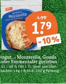 tegut Tegut... mozzarella, gouda oder emmentaler gerieben Angebot