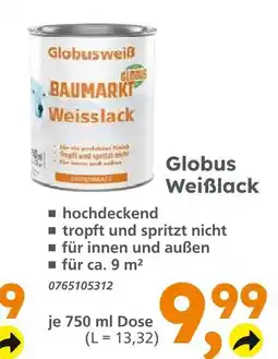 Globus Baumarkt Globus weißlack Angebot