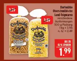 Marktkauf Dorfmühle oberschwäbische land-teigwaren dinkel Angebot