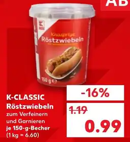 Kaufland K-CLASSIC Röstzwiebeln Angebot