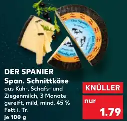 Kaufland DER SPANIER Span. Schnittkäse Angebot
