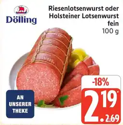 Edeka Dölling Riesenlotsenwurst oder Holsteiner Lotsenwurst fein Angebot