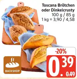 Edeka Toscana Brötchen oder Dinkelcrusty Angebot