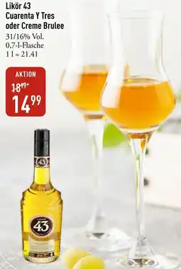 Galeria Markthalle Likör 43 Cuarenta Y Tres oder Creme Brulee Angebot