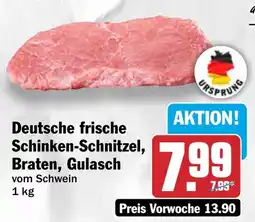 HIT Deutsche frische Schinken-Schnitzel, Braten, Gulasch Angebot