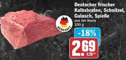 HIT Deutscher frischer Kalbsbraten, Schnitzel, Gulasch, Spieße Angebot
