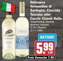 HIT Dolianova Vermentino di Sardegna, Cacciata Toscana oder Cecchi Chianti Natio Angebot