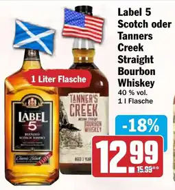 HIT Label 5 Scotch oder Tanners Creek Straight Bourbon Whiskey Angebot