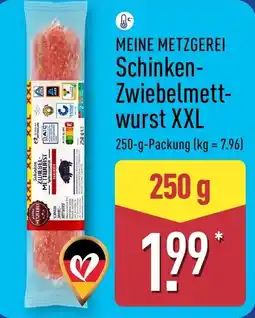 Aldi Nord MEINE METZGEREI Schinken Zwiebelmett wurst XXL Angebot