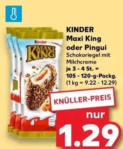 Kaufland KINDER Maxi King oder Pingui Angebot