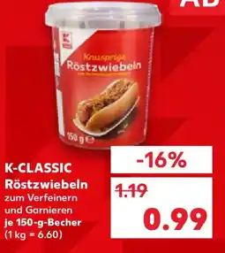 Kaufland K-CLASSIC Röstzwiebeln Angebot