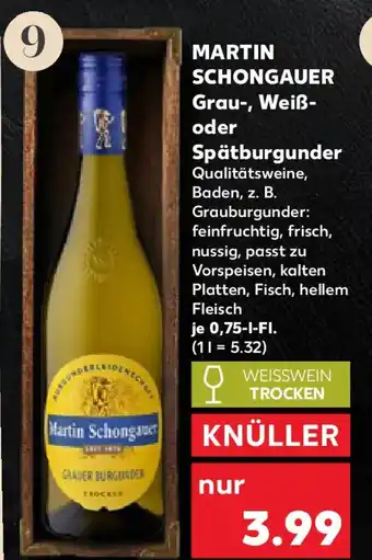 Kaufland MARTIN SCHONGAUER Grau-, Weiß- oder Spätburgunder Angebot