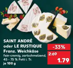 Kaufland SAINT ANDRÉ oder LE RUSTIQUE Franz. Weichkäse Angebot