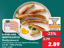 Kaufland K-PURLAND WERTSCHÄTZE Rostbratwurst Angebot