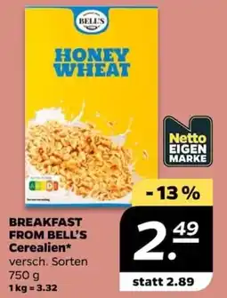 NETTO BREAKFAST FROM BELL'S Cerealien* FROM BELL'S Cerealien Angebot