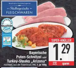 E-Center Bayerische Puten-Schnitzel oder Turkey-Steaks Arizona Angebot