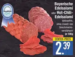 E-Center Bayerische Edelsalami oder Hot-Chili Edelsalami Angebot