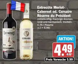 AEZ Entrecôte Merlot- Cabernet od. Corsaire Réserve du Président Angebot